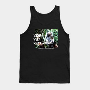 Veni Vidi Virtuoso - I came, I saw, I was the squirrel’s nuts Tank Top